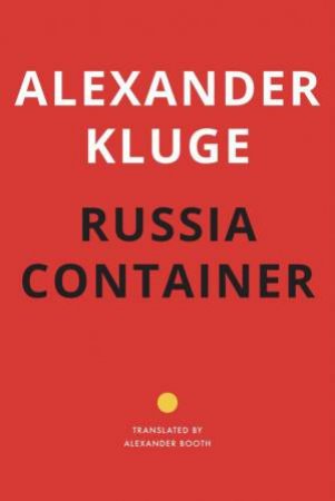 Russia Container by Alexander Kluge & Alexander Booth