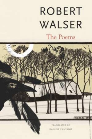 The Poems by Robert Walser & Daniele Pantano