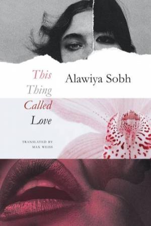 This Thing Called Love by Alawiya Sobh & Max Weiss