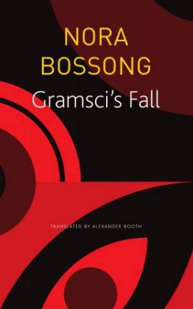 Gramsci's Fall by Bossong