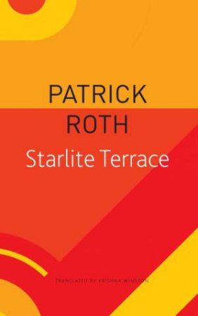 Starlite Terrace by Patrick Roth & Krishna Winston