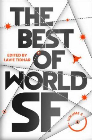 The Best of World SF by Lavie Tidhar