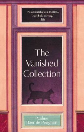 The Vanished Collection by Pauline Baer de Perignon, Translated by Natasha Lehrer