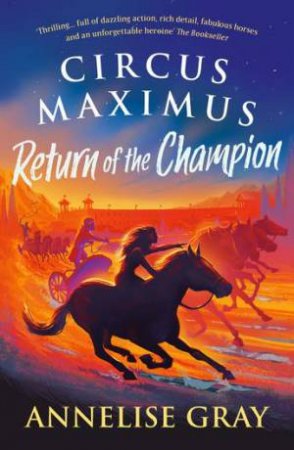 Circus Maximus: Return of the Champion by Annelise Gray