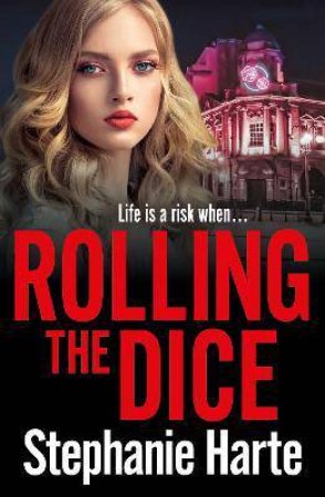 Rolling The Dice by Stephanie Harte