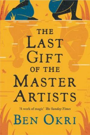 The Last Gift of the Master Artists by Ben Okri