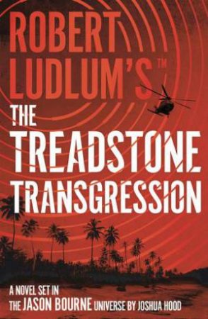 Robert Ludlum's (TM) the Treadstone Transgression by Joshua Hood