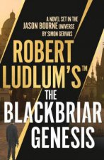 Robert Ludlums The Blackbriar Genesis