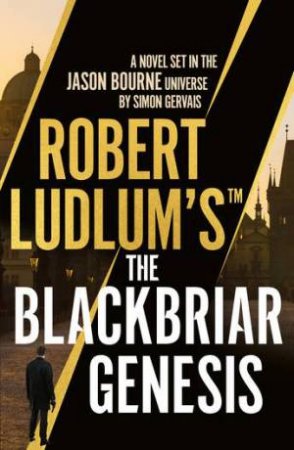 Robert Ludlum's the Blackbriar Genesis by Simon Gervais