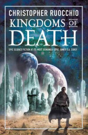 Kingdoms Of Death by Christopher Ruocchio