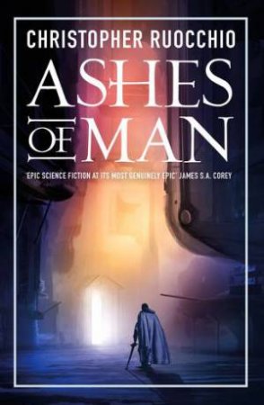 Ashes Of Man by Christopher Ruocchio