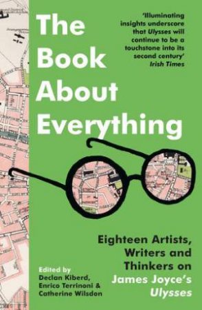 The Book About Everything by Declan Kiberd & Enrico Terrinoni & Catherine Wilsdon & Catherine Wilsdon & Declan Kiberd & Enrico Terrinoni