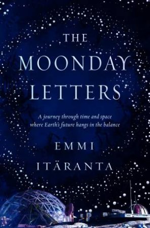 The Moonday Letters by Emmi Itäranta