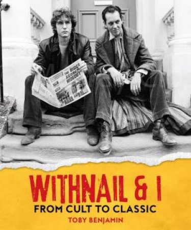 Withnail and Us by Toby Benjamin