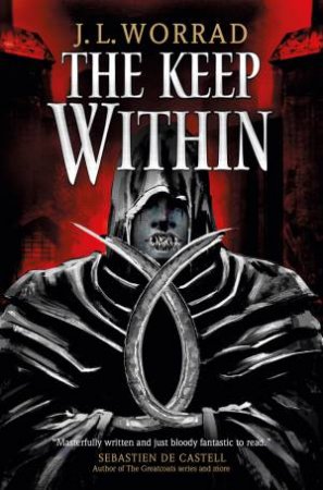 The Keep Within by J. L. Worrad