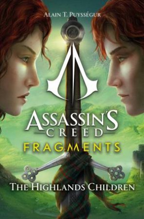 Assassin's Creed: Fragments - The Highlands Children by Alain Puyssegur