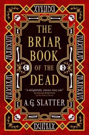 The Briar Book of the Dead by A.G. Slatter