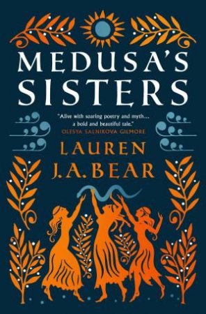 Medusa's Sisters by Lauren J. A. Bear