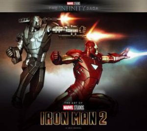 Marvel Studios: The Infinity Saga - Iron Man: The Art Of Iron Man 2 by John Barber & Adi Granov & Ryan Meinerding