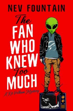 The Fan Who Knew Too Much by Nev Fountain