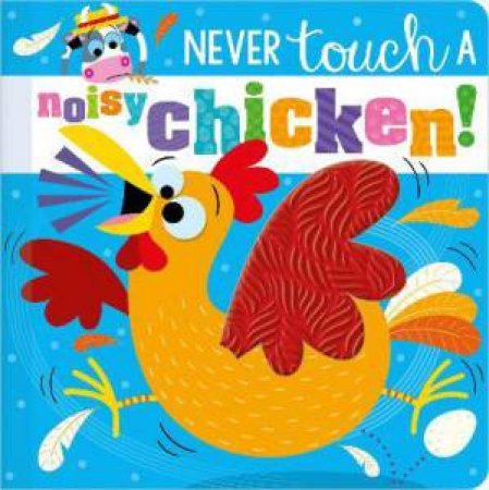 Never Touch A Noisy Chicken! by Various