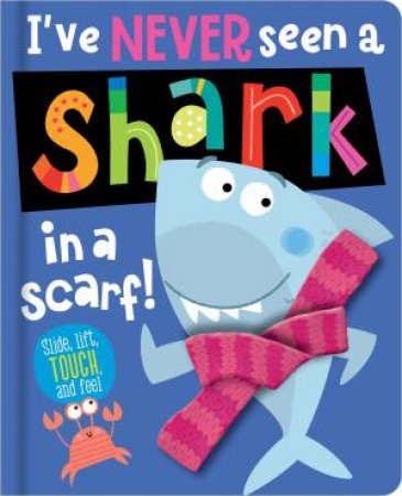 I've Never Seen A Shark In A Scarf!