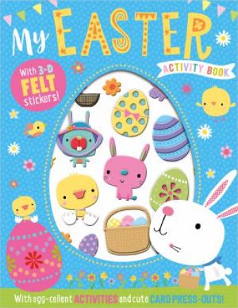 My Easter Activity Book With 3-D Felt Stickers! by & Dawn Machell