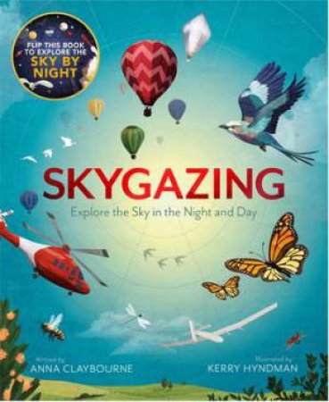 Skygazing by Anna Claybourne & Kerry Hyndman