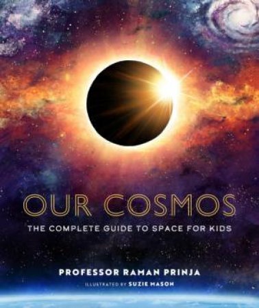 Our Cosmos by Raman Prinja & Suzie Mason