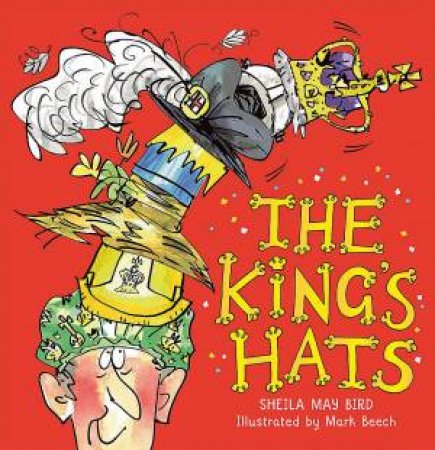 The King's Hats by Sheila May Bird & Mark Beech