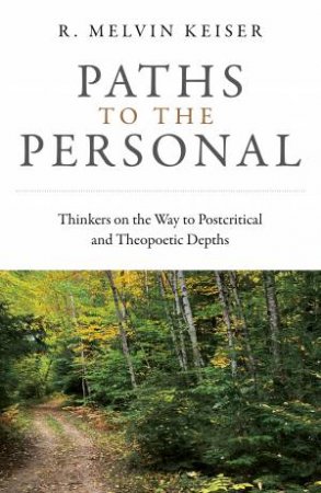 Paths To The Personal by R Keiser