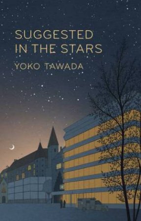 Suggested in the Stars by Yoko Tawada