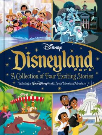 Disneyland Park: A Collection Of Four Exciting Stories by Various