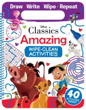 Disney Classics: Amazing Wipe-Clean Activities by Various