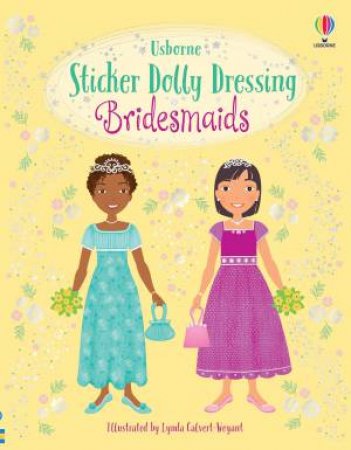 Sticker Dolly Dressing Bridesmaids by Lucy Bowman & Lynda Calvert-Weyant