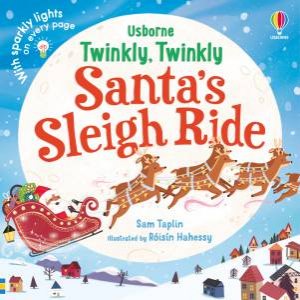 Twinkly Twinkly Santa's Sleigh Ride by Sam Taplin & ROISIN HAHESSY