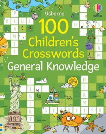 100 Children's Crosswords: General Knowledge by Phillip Clarke & Pope Twins