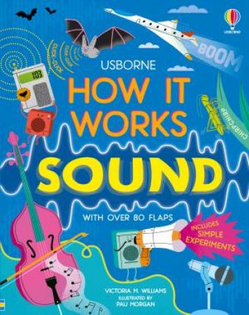 How It Works - Sound by Victoria Williams & Paulina Morgan