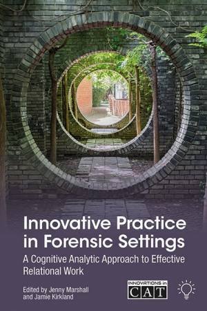 Innovative Practice in Forensic Settings by Jenny Marshall & Jamie Kirkland