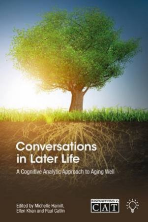 Conversations in Later Life by Ellen Khan & Michelle Hamill & Paul Catlin