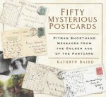 Fifty Mysterious Postcards Pitman Shorthand Messages From The Golden Age Of The Postcard