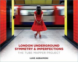 London Underground Symmetry and Imperfections: The Tube Mapper Project by LUKE AGBAIMONI