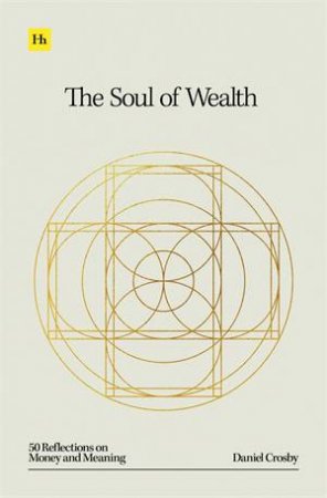 The Soul of Wealth by Daniel Crosby