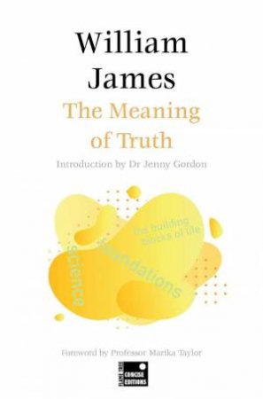 Meaning of Truth (Concise Edition) by WILLIAM JAMES