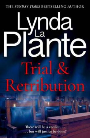 Trial and Retribution by Lynda La Plante