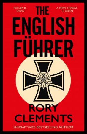 The English Fuhrer by Rory Clements