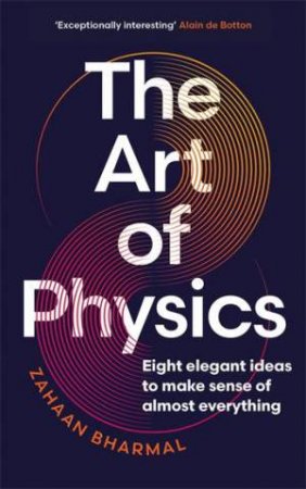 The Art of Physics by Zahaan Bharmal