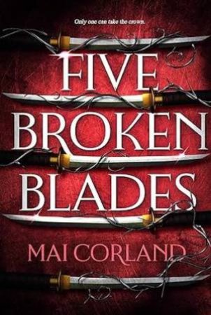 Five Broken Blades 01 by Mai Corland