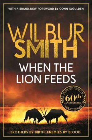 When the Lion Feeds by Wilbur Smith