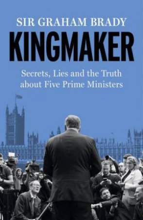 Kingmaker by Graham Brady